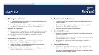 EXEMPLO
1. Modelagem de Processos:
 A primeira etapa envolve a criação de um modelo visual que descreve o
processo de entrega de alimentos.
 Isso inclui etapas como receber o pedido, preparar a comida, despachar o
entregador, entregar o pedido ao cliente e receber o pagamento.
2. Análise de Processos:
 Durante a análise, a empresa percebe que há atrasos frequentes na etapa
de preparação de alimentos devido a uma má organização na cozinha.
 Isso está causando atrasos nas entregas, resultando em clientes
insatisfeitos.
3. Automação de Processos:
 Para resolver o problema, a empresa investe em um sistema de
gerenciamento de pedidos integrado com a cozinha.
 Quando um pedido é feito, ele é automaticamente transmitido para a
cozinha, especificando os itens solicitados.
 Os chefs agora podem ver os pedidos em um monitor e preparar os
alimentos de acordo com a ordem recebida.
4. Monitoramento de Processos:
 O sistema permite que a empresa monitore em tempo real o status de
todos os pedidos.
 Eles podem ver quantos pedidos estão em preparação, quantos foram
entregues e se algum pedido está atrasado.
 Isso ajuda a identificar problemas imediatamente.
5. Controle de Processos:
 A empresa implementa políticas de controle, como tempos máximos de
preparação e entrega.
 Se um pedido não for preparado dentro do tempo especificado, um alerta
é enviado aos gerentes para investigar.
 Isso garante que os processos estejam sendo seguidos conforme o
planejado.
6. Otimização Contínua:
 Usando dados do sistema, a empresa analisa padrões de pedidos para
prever a demanda em diferentes momentos do dia.
 Isso permite ajustar a equipe da cozinha para lidar com picos de pedidos,
garantindo uma operação mais eficiente.
 