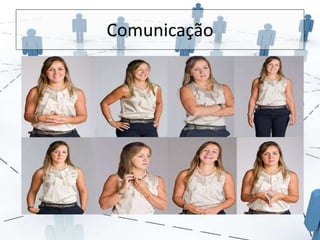 Comunicação 
 