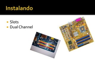 InstalandoSlotsDual Channel