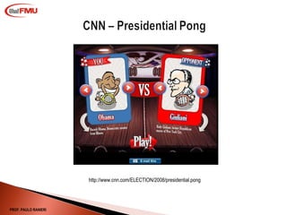 http://www.cnn.com/ELECTION/2008/presidential.pong PROF. PAULO RANIERI 