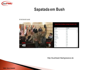 http://bushbash.flashgressive.de PROF. PAULO RANIERI 