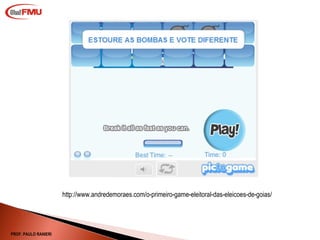 http://www.andredemoraes.com/o-primeiro-game-eleitoral-das-eleicoes-de-goias/ PROF. PAULO RANIERI 