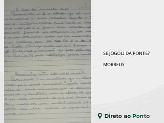 SE JOGOU DA PONTE?
MORREU?
 