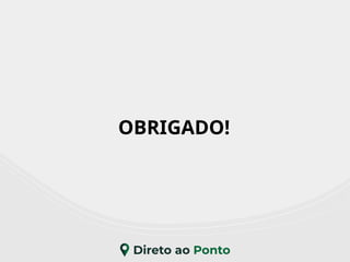 OBRIGADO!
 