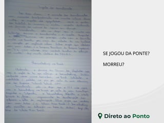 SE JOGOU DA PONTE?
MORREU?
 