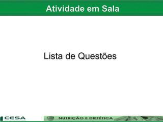 Lista de Questões
 