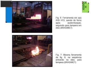 28
Tecnologia dos Materiais
Aços para Construção Mecânica
Dureza adiquirida
 