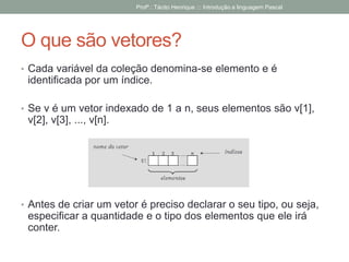 Aula 06 vetores e matrizes | PDF