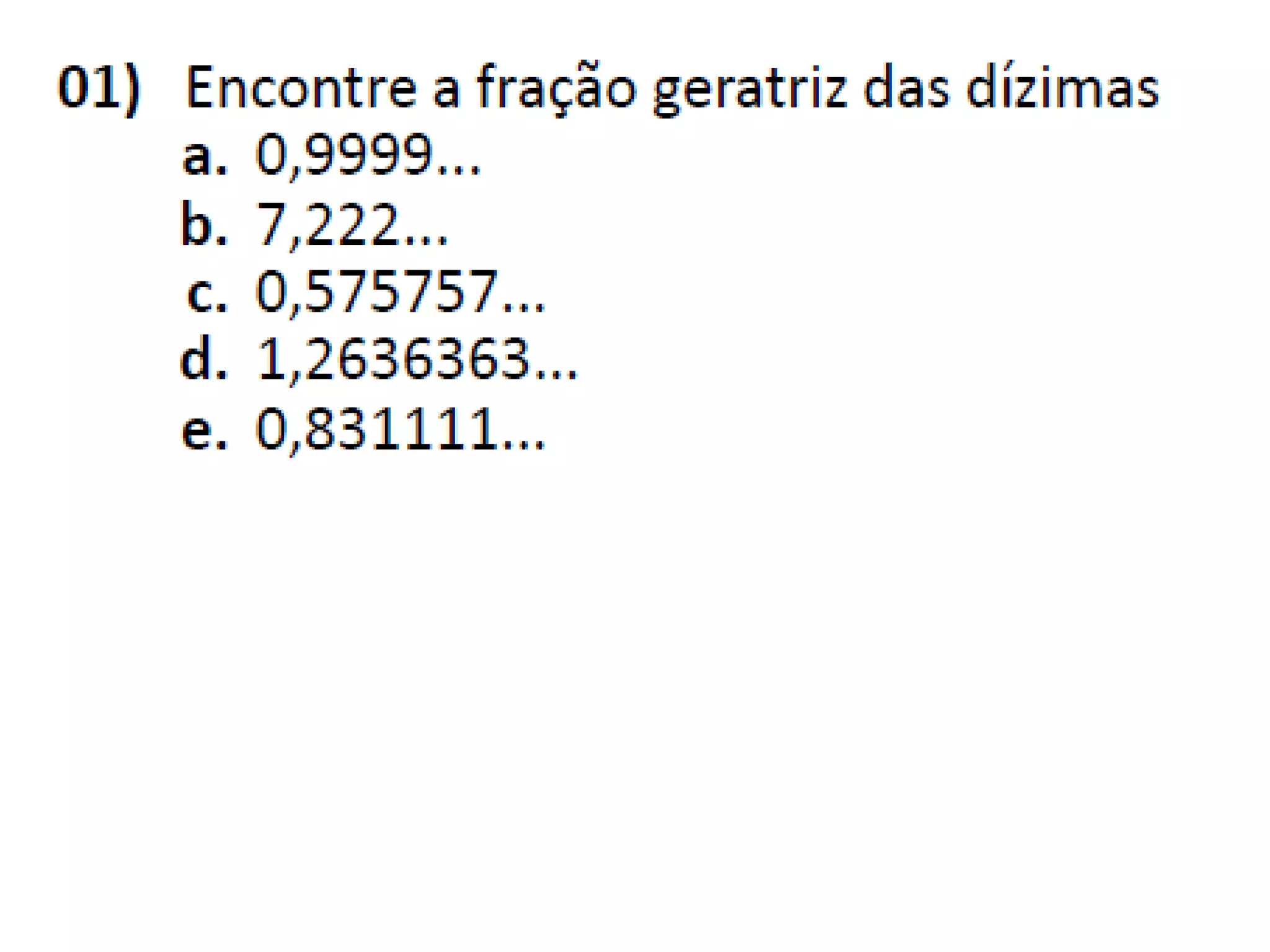 Oitavo Ano - Aula 06B - Fração Geratriz | PPTX