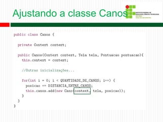 Ajustando a classe Canos
 