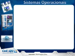 Instrutor: Washington Silva
 