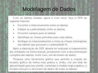 Modelagem de Dados
 