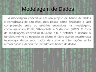 Modelagem de Dados
 