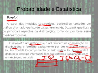 Probabilidade e Estatística
 