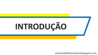 INTRODUÇÃO
 