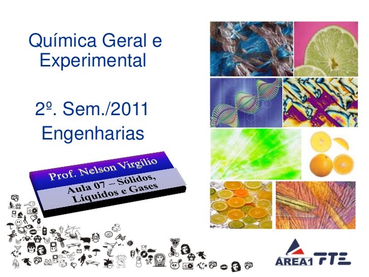 Química Geral e     Experimental      2º. Sem./2011       Engenharias© Prof. Nelson Virgilio   Aula 06 