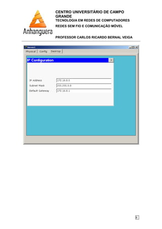 CENTRO UNIVERSITÁRIO DE CAMPO
GRANDE
TECNOLOGIA EM REDES DE COMPUTADORES
REDES SEM FIO E COMUNICAÇÃO MÓVEL
PROFESSOR CARLOS RICARDO BERNAL VEIGA
8
 
