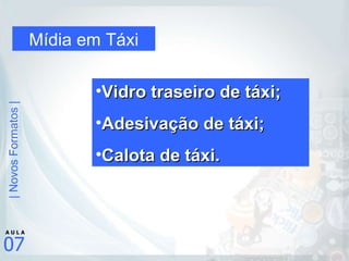 Mídia em Táxi Vidro traseiro de táxi; Adesivação de táxi; Calota de táxi. 