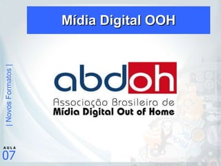Mídia Digital OOH 