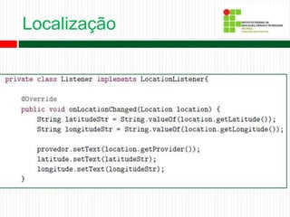 Localização
 