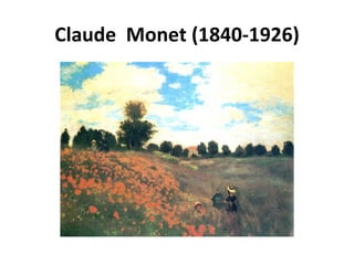 Claude Monet (1840-1926)
 