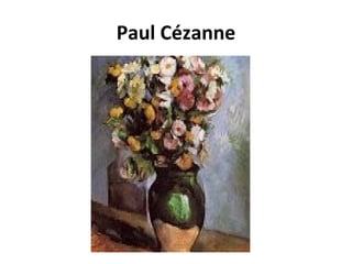 Paul Cézanne
 