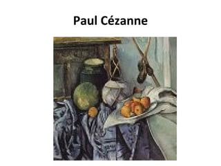 Paul Cézanne
 