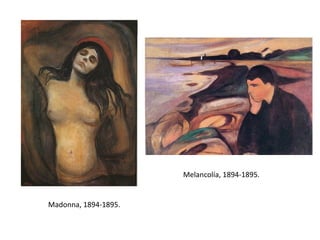 Melancolía, 1894-1895.


Madonna, 1894-1895.
 