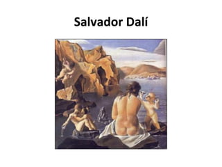Salvador Dalí
 