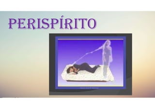perispírito
 