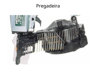 Pregadeira
 