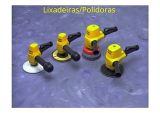 Lixadeiras/Polidoras
 