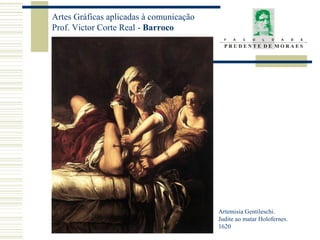 Artemisia Gentileschi. Judite ao matar Holofernes. 1620 