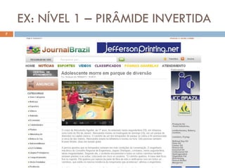 EX: NÍVEL 1 – PIRÂMIDE INVERTIDA
7
 