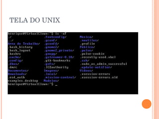 TELA DO UNIX
 