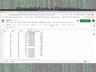Probabilidade e Estatística
 