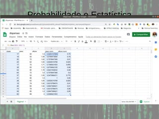 Probabilidade e Estatística
 