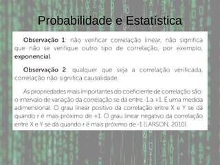 Probabilidade e Estatística
 