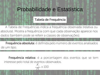 Probabilidade e Estatística
 