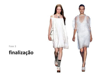 Fase 3

finalização
 