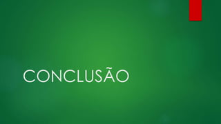 CONCLUSÃO
 