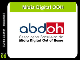 Mídia Digital OOH 