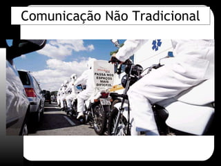 Comunicação Não Tradicional 