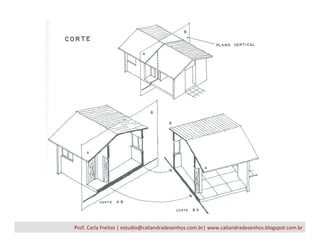 Prof.	
  Carla	
  Freitas	
  |	
  estudio@caliandradesenhos.com.br|	
  www.caliandradesenhos.blogspot.com.br	
  
 