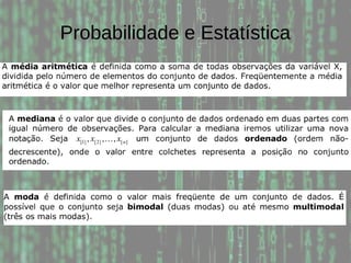 Probabilidade e Estatística
 