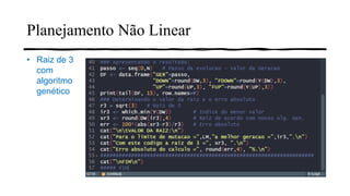Planejamento Não Linear
• Raiz de 3
com
algoritmo
genético
 