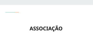 ASSOCIAÇÃO
 