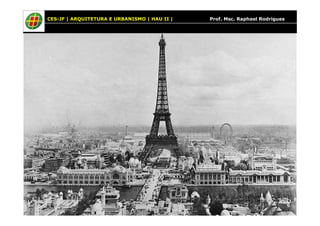 CES-JF | ARQUITETURA E URBANISMO | HAU II | Prof. Msc. Raphael Rodrigues
 
