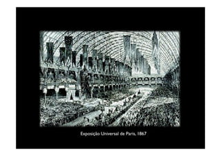 Exposição Universal de Paris, 1867Exposição Universal de Paris, 1867
 