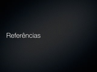Referências
 